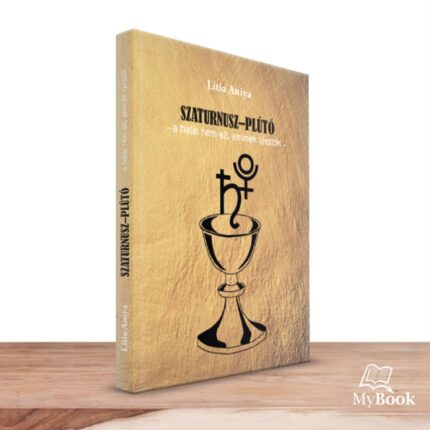 MyBook Litia Aniya SZATURNUSZ–PLÚTÓ a halál nem az, aminek látszik