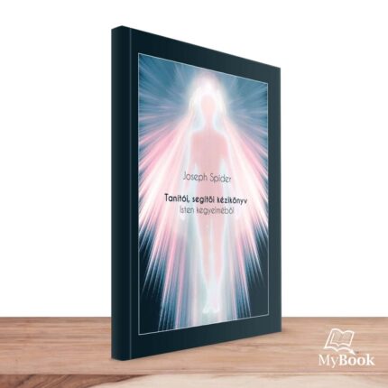 MyBook Joseph Spider - Tanítói, segítői kézikönyv - Isten kegyelméből