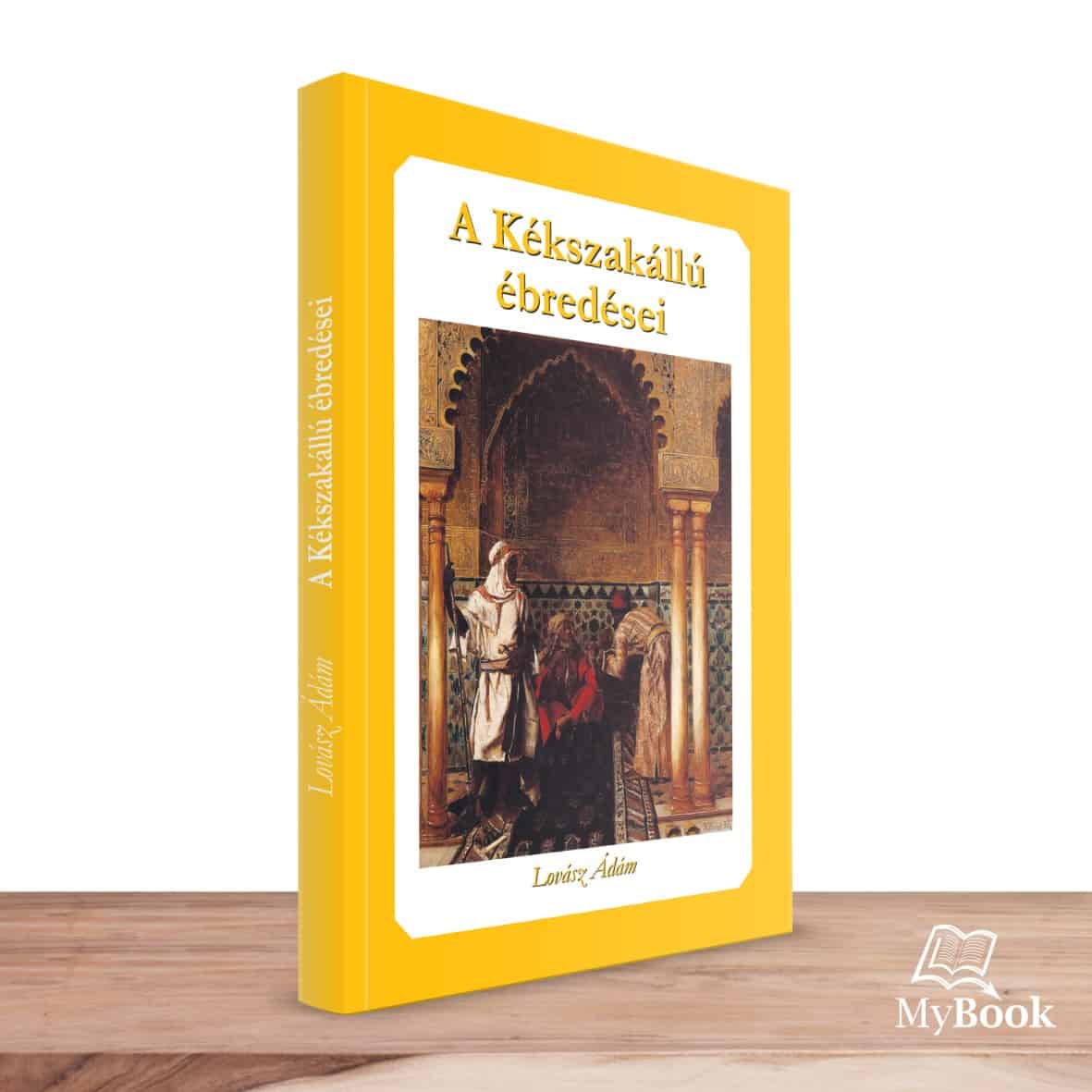MyBook Lovász Ádám - A kékszakállú ébredései MyBook Lovász Ádám - A kékszakállú ébredései