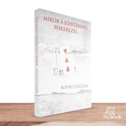 MyBook Kovács Cecília - Mikor a Jóistennel pókerezel