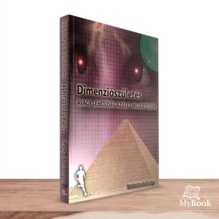 MyBook Hodovánszki Csaba - Dimenziószületés avagy lehetőség az élet megértésére