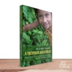 MyBook Dr. Hajdu Zsanett - A trópusok ajándékai - igaz történet