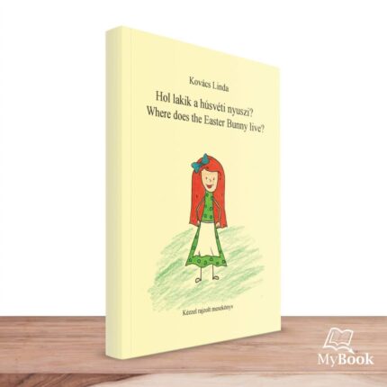MyBook Kovács Linda - Where does the Easter Bunny live?