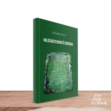 MyBook Faluvégi Anna Valóságteremtő energia