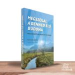 MyBook Keresztes Attila - Megszólal a benned élő Buddha